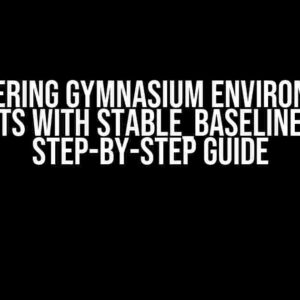 Mastering Gymnasium Environment Resets with Stable_Baselines3: A Step-by-Step Guide